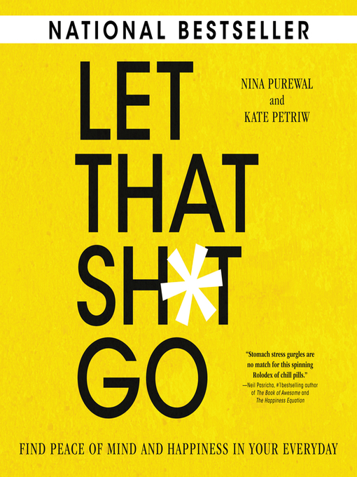 Title details for Let That Sh*t Go by Nina Purewal - Available